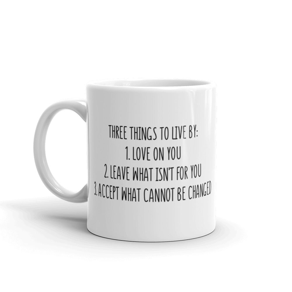 Three things to live by white glossy mug